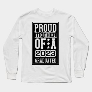 Proud mother of a 2023 graduate Long Sleeve T-Shirt